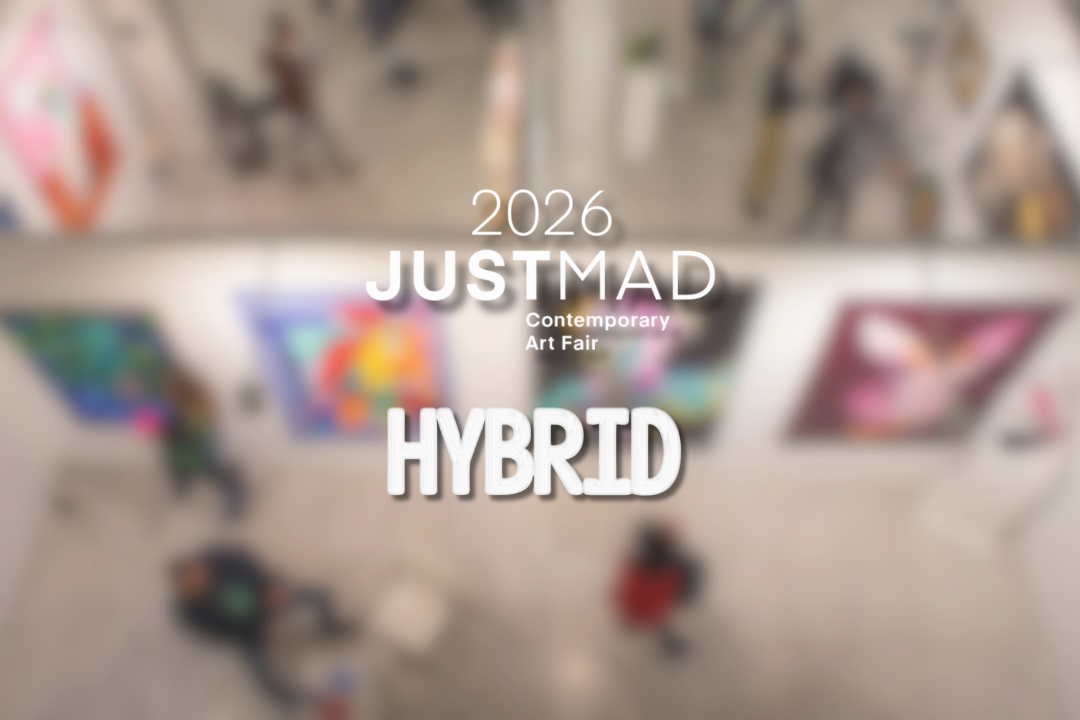 JUSTMAD e HYBRID 2026: el territorio del descubrimiento en la Semana del Arte de Madrid